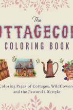 The Cottagecore Coloring Book af Editors of Ulysses Press