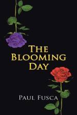 The Blooming Day af Paul Fusca