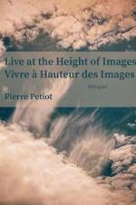 Live at the Height of Images - Vivre a Hauteur des Images af Pierre Petiot
