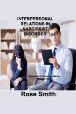Interpersonal Relations in Narcissist Disorder af Rose Smith