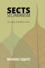 Sects & Sectarianism af Bhikkhu Sujato