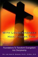 With Lovingkindness Have I Drawn Thee af Lee Ann B Marino