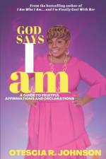 God Says I Am af Otescia R Johnson