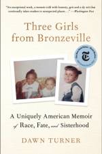 Three Girls from Bronzeville af Dawn Turner