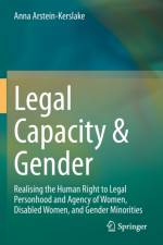 Legal Capacity & Gender af Anna Arstein-Kerslake