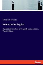 How to write English af Alfred Arthur Reade
