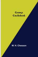 George Cruikshank af W H Chesson