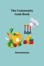 The Community Cook Book af Anonymous