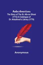 Arbuthnotiana af Anonymous
