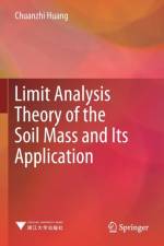 Limit Analysis Theory of the Soil Mass and Its Application af Chuanzhi Huang