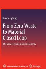 From Zero Waste to Material Closed Loop af Jianming Yang