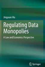 Regulating Data Monopolies af Jingyuan Ma