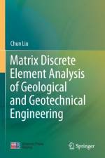 Matrix Discrete Element Analysis of Geological and Geotechnical Engineering af Chun Liu