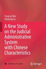 A New Study on the Judicial Administrative System with Chinese Characteristics af Yong'an Ren