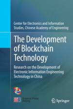 The Development of Blockchain Technology af Chinese Academy of Engineering Center for Electronics and Information Studies