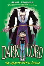 Dark Lord: Headmaster of Doom af Jamie Thomson