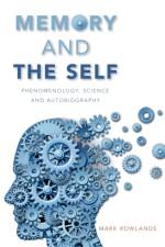 Memory and the Self af Mark (Professor of Philosophy Rowlands