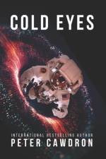 Cold Eyes af Peter Cawdron