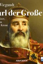 Karl der Große - Der Kaiser, der Dom und die Krone af Iris Wiegandt