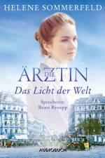 Die Ärztin: Das Licht der Welt af Helene Sommerfeld