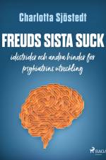 Freuds sista suck af Charlotta Sjöstedt