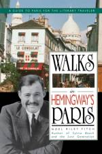 Walks in Hemingway's Paris af Noel Riley Fitch
