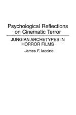 Psychological Reflections on Cinematic Terror af James F. Iaccino