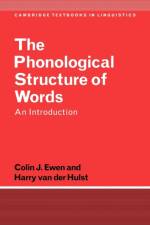 The Phonological Structure of Words af Colin J. (Rijksuniversiteit Leiden Ewen