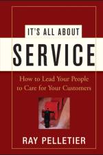 It's All About Service af Ray Pelletier