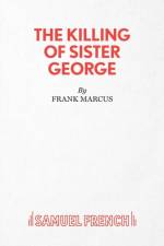 The Killing of Sister George af Frank Marcus