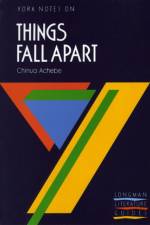 Things Fall Apart: York Notes for GCSE af Chinua Achebe
