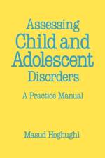 Assessing Child and Adolescent Disorders af Masud S Hoghughi
