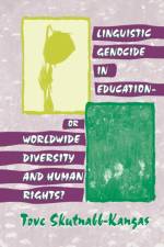 Linguistic Genocide in Education--or Worldwide Diversity and Human Rights? af Tove Skutnabb-Kangas