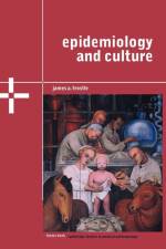 Epidemiology and Culture af James A. (Trinity College Trostle