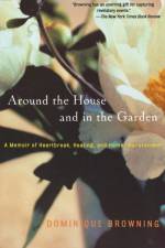 Around the House and in the Garden af Dominique Browning