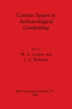 Current Issues in Archaeological Computing