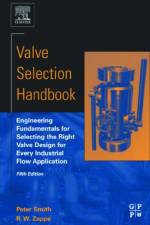 Valve Selection Handbook af Peter (Independent Consultant Smith