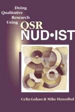 Doing Qualitative Research Using QSR NUD*IST af Celia Gahan