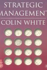 Strategic Management af Colin White