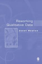 Reworking Qualitative Data af Janet Heaton