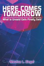 Here Comes Tomorrow af Maurice L Siegel
