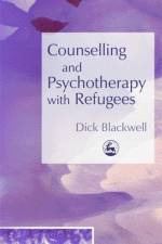 Counselling and Psychotherapy with Refugees af Dick Blackwell