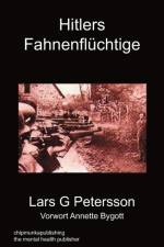 Hitlers Fahnenfluchtige af Lars G Petersson