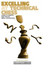 Excelling at Technical Chess af Grandmaster Jacob Aagaard