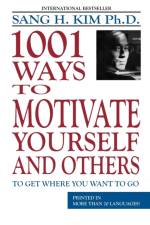 1001 Ways to Motivate Yourself & Others af Sang H Kim