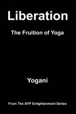 Liberation - The Fruition of Yoga af Yogani
