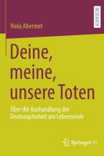 Deine, meine, unsere Toten af Viola Abermet