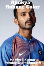 Ajinkya Rahane Color af MR Vivek Kumar Pandey Shambhunath