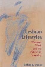 Lesbian Lifestyles af Gillian A. Dunne