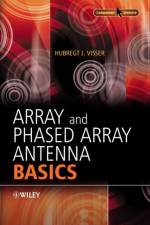 Array and Phased Array Antenna Basics af Hubregt J. (TNO Industrial Technology Visser